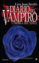 L' ombra del male. Il diario del vampiro L' ombra del male. Il diario del vampiro