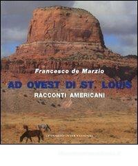 Ad ovest di St. Louis. Racconti americani Ad ovest di St. Louis. Racconti americani