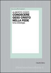 Conoscere Ges� Cristo nella fede. Una cristologia