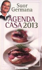 L' agenda casa di suor Germana 2013 L' agenda casa di suor Germana 2013
