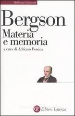 Materia e memoria. Saggio sulla relazione tra il corpo e lo spirito Materia e memoria. Saggio sulla relazione tra il corpo e lo spirito