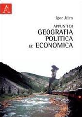 Appunti di geografia politica ed economia Appunti di geografia politica ed economia