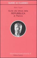 Guida alla lettura della Repubblica di Platone Guida alla lettura della Repubblica di Platone