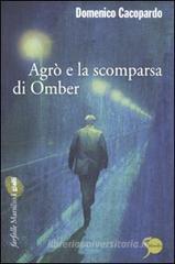 Agrò e la scomparsa di Omber Agrò e la scomparsa di Omber