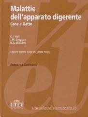 Malattie dell'apparato digerente. Cane e gatto Malattie dell'apparato digerente. Cane e gatto