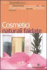 Cosmetici naturali fai da te Cosmetici naturali fai da te