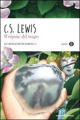 Il nipote del mago. Le cronache di Narnia vol.1 Il nipote del mago. Le cronache di Narnia vol.1