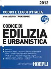 Codice dell'edilizia e dell'urbanistica 2012 Codice dell'edilizia e dell'urbanistica 2012