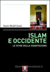 Islam e Occidente. Le sfide della coabitazione Islam e Occidente. Le sfide della coabitazione
