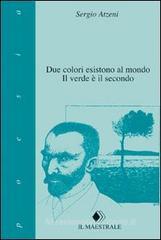 Due colori esistono al mondo. Il verde č il secondo Due colori esistono al mondo. Il verde č il secondo