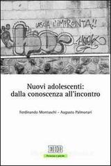 Nuovi adolescenti: dalla conoscenza all'incontro Nuovi adolescenti: dalla conoscenza all'incontro