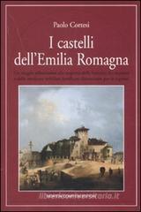 I castelli dell'Emilia Romagna I castelli dell'Emilia Romagna