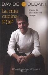La mia cucina pop. Larte di caramellare i sogni. eBook