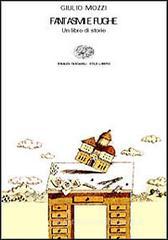 Fantasmi e fughe. Un libro di storie Fantasmi e fughe. Un libro di storie