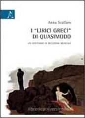 I «Lirici greci» di Quasimodo. Un ventennio di recezione musicale I «Lirici greci» di Quasimodo. Un ventennio di recezione musicale