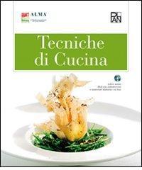 Tecniche di cucina. Per gli Ist. alberghieri