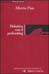 Didattica con il podcasting Didattica con il podcasting