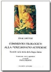 Commento filologico alla peregrinatio aetheriae Commento filologico alla peregrinatio aetheriae
