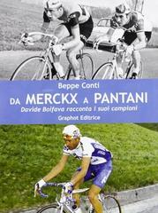 Da Merckx a Pantani. Davide Boifava racconta i suoi campioni