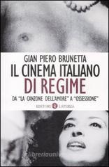 Il cinema italiano di regime. Da �La canzone dell'amore� a �Ossessione�. 1929-1945