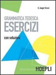 Grammatica tedesca. Esercizi. Con soluzioni