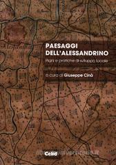 Paesaggi dell'alessandrino. Piani e pratiche di sviluppo locale Paesaggi dell'alessandrino. Piani e pratiche di sviluppo locale