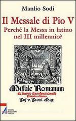 Il messale di Pio V. In latino la messa del III millennio? Il messale di Pio V. In latino la messa del III millennio?