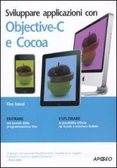 Sviluppare applicazioni con Objective-C e Cocoa. eBook