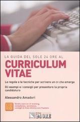 La guida del Sole 24 Ore al curriculum vitae. Le regole e le tecniche per scrivere un cv che emerga. eBook