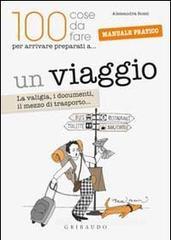Un viaggio (100 cose da fare per arrivare preparati a…). eBook