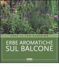 Erbe aromatiche sul balcone Erbe aromatiche sul balcone