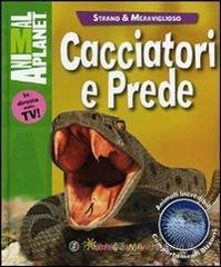 Cacciatori e prede Cacciatori e prede