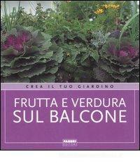 Frutta e verdura sul balcone Frutta e verdura sul balcone