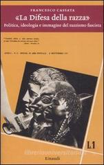 �La difesa della razza�. Politica, ideologia e immagine del razzismo fascista