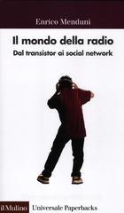Il mondo della radio. Dal transistor ai social network Il mondo della radio. Dal transistor ai social network