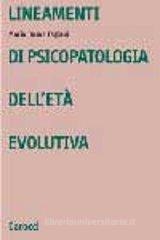 Lineamenti di psicopatologia dell'et� evolutiva