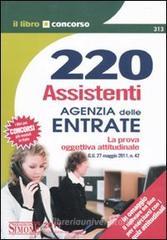 220 assistenti Agenzia delle entrate. La prova oggettivo-attitudinale 220 assistenti Agenzia delle entrate. La prova oggettivo-attitudinale