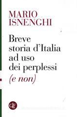Breve storia d'Italia ad uso dei perplessi (e non) Breve storia d'Italia ad uso dei perplessi (e non)