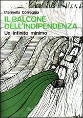 Il balcone dell'indipendenza. Un infinito minimo Il balcone dell'indipendenza. Un infinito minimo