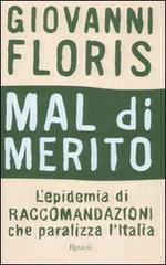Mal di merito. Lepidemia di raccomandazioni che paralizza lItalia. eBook