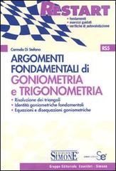 Argomenti fondamentali di goniometria e trigonometria Argomenti fondamentali di goniometria e trigonometria