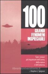 100 grandi fenomeni inspiegabili 100 grandi fenomeni inspiegabili