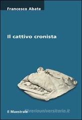 Il cattivo cronista Il cattivo cronista
