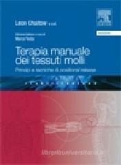 Terapia manuale dei tessuti molli. Principi e tecniche di positional release Terapia manuale dei tessuti molli. Principi e tecniche di positional release