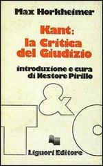Kant: la critica del giudizio Kant: la critica del giudizio