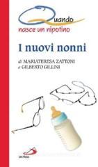 I nuovi nonni. Quando nasce un nipotino I nuovi nonni. Quando nasce un nipotino