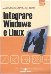Integrare Windows e Linux Integrare Windows e Linux