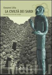 La civilt� dei sardi. Dal paleolitico all'et� dei nuraghi
