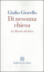 Di nessuna chiesa. La libertà del laico Di nessuna chiesa. La libertà del laico