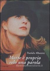 Morte č proprio solo una parola Morte č proprio solo una parola
